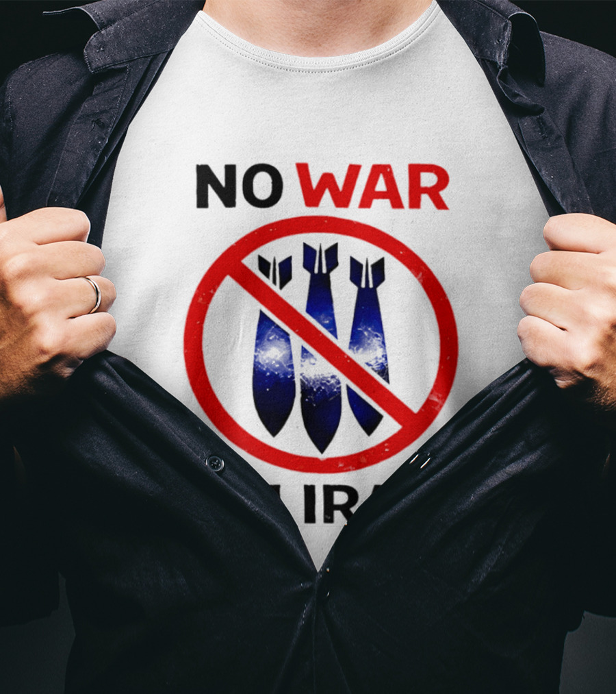 No War On Iran Anti War Political Statement With Bombs Crossed Out T-Shirt