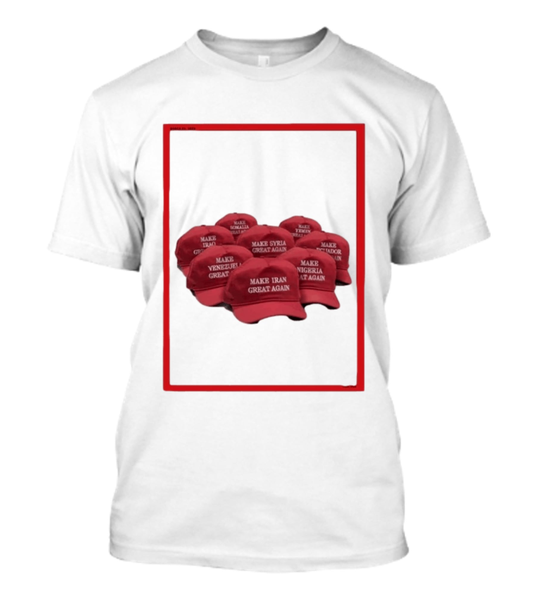 TIME Magazine Cover Make Iran Syria Venezuela Nigeria Iraq Somalia Ecuador Great Again T-Shirt