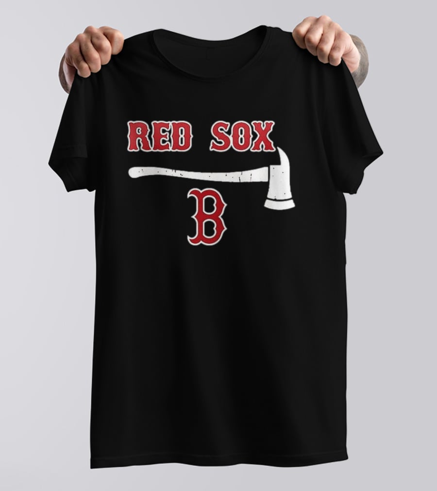 Boston Red Sox Firefighter Axe And Boston B T-Shirt