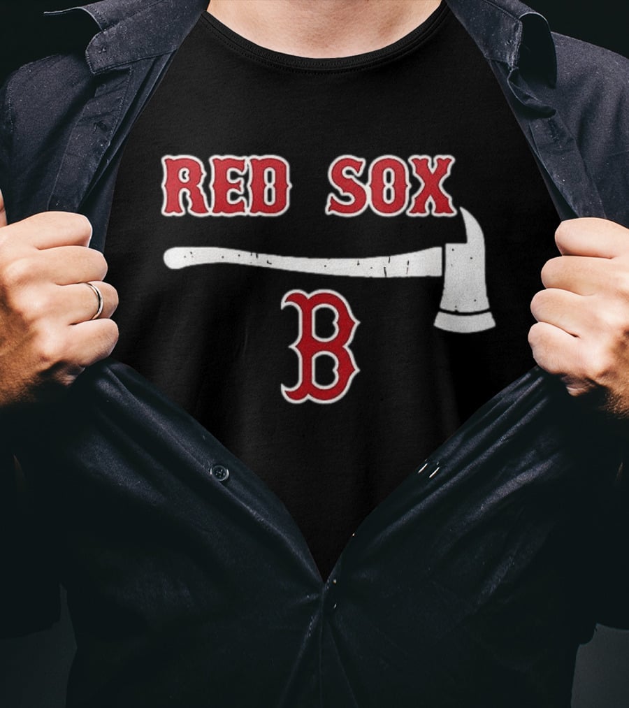 Boston Red Sox Firefighter Axe And Boston B T-Shirt