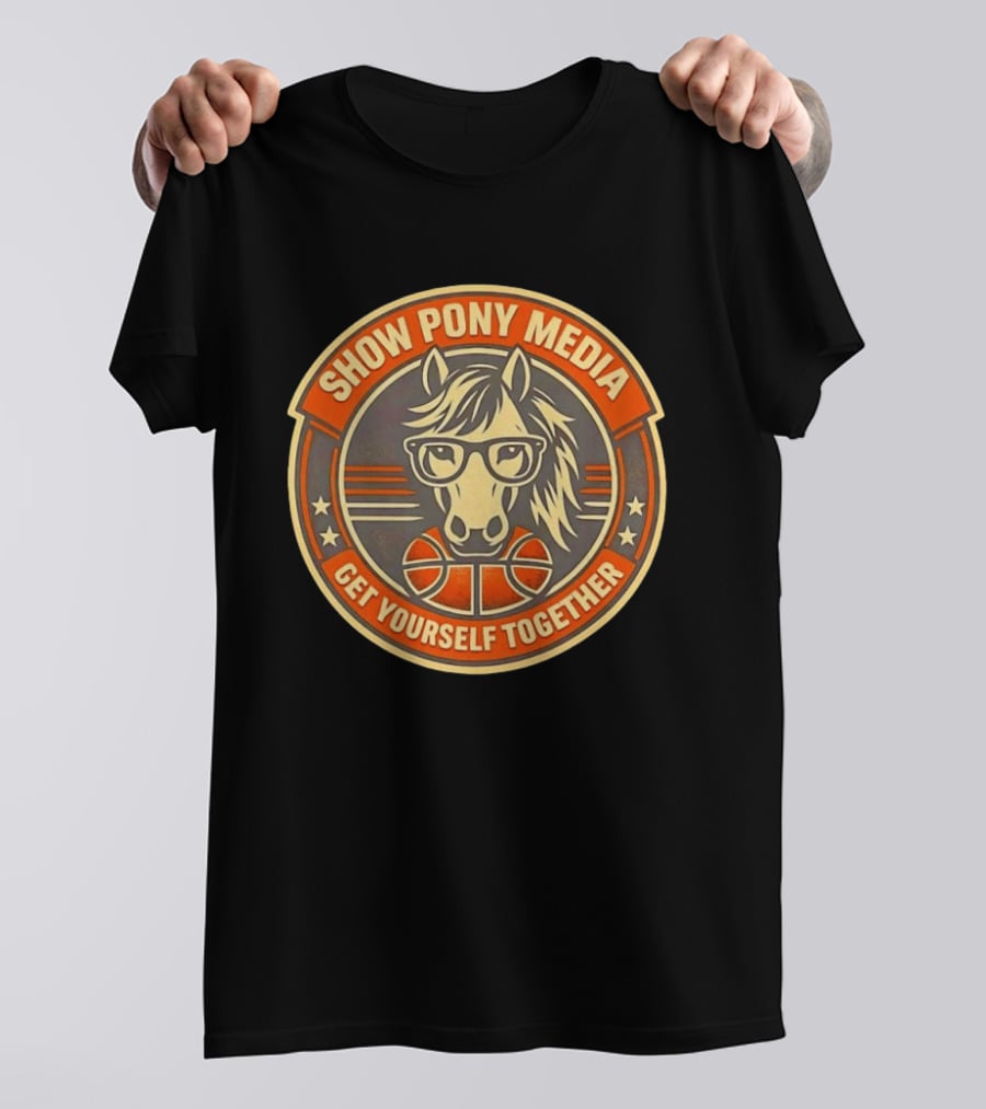 Show Pony Media Get Yourself Together Basketball Horse With Glasses T-Shirt