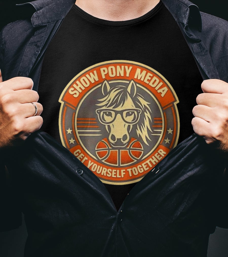 Show Pony Media Get Yourself Together Basketball Horse With Glasses T-Shirt