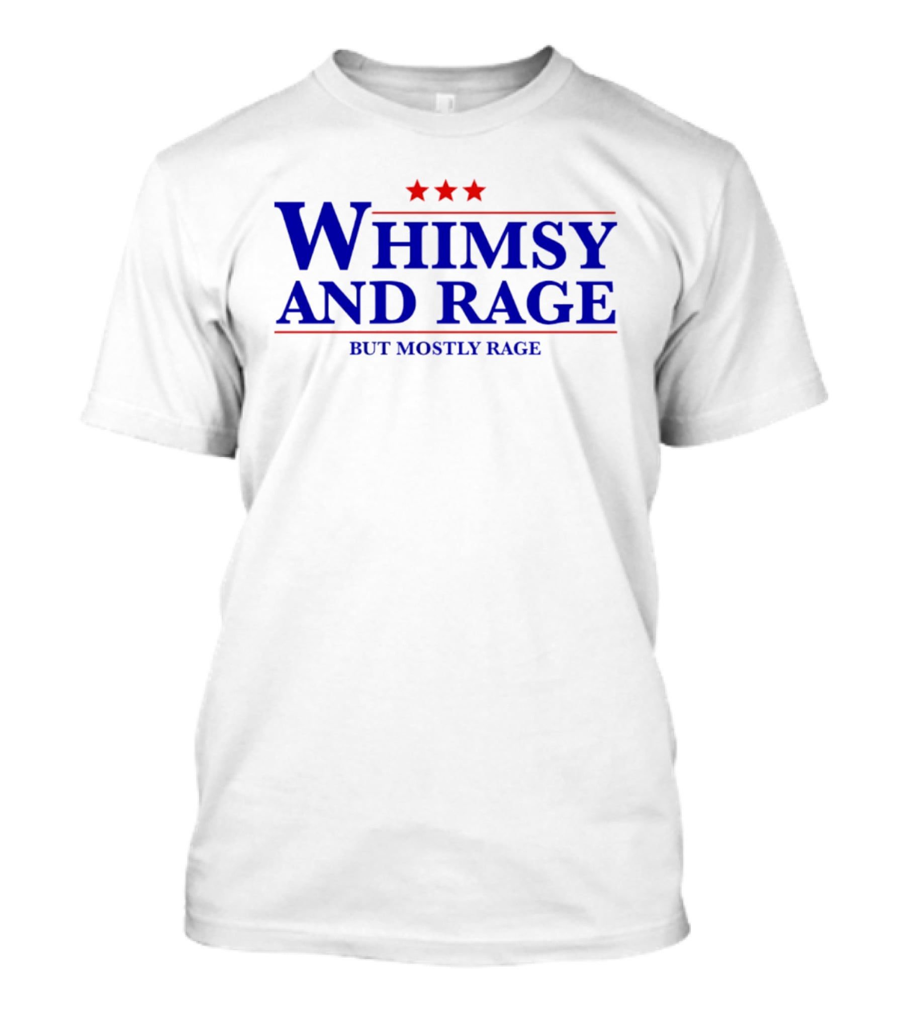 Whimsy And Rage But Mostly Rage Three Stars T-Shirt