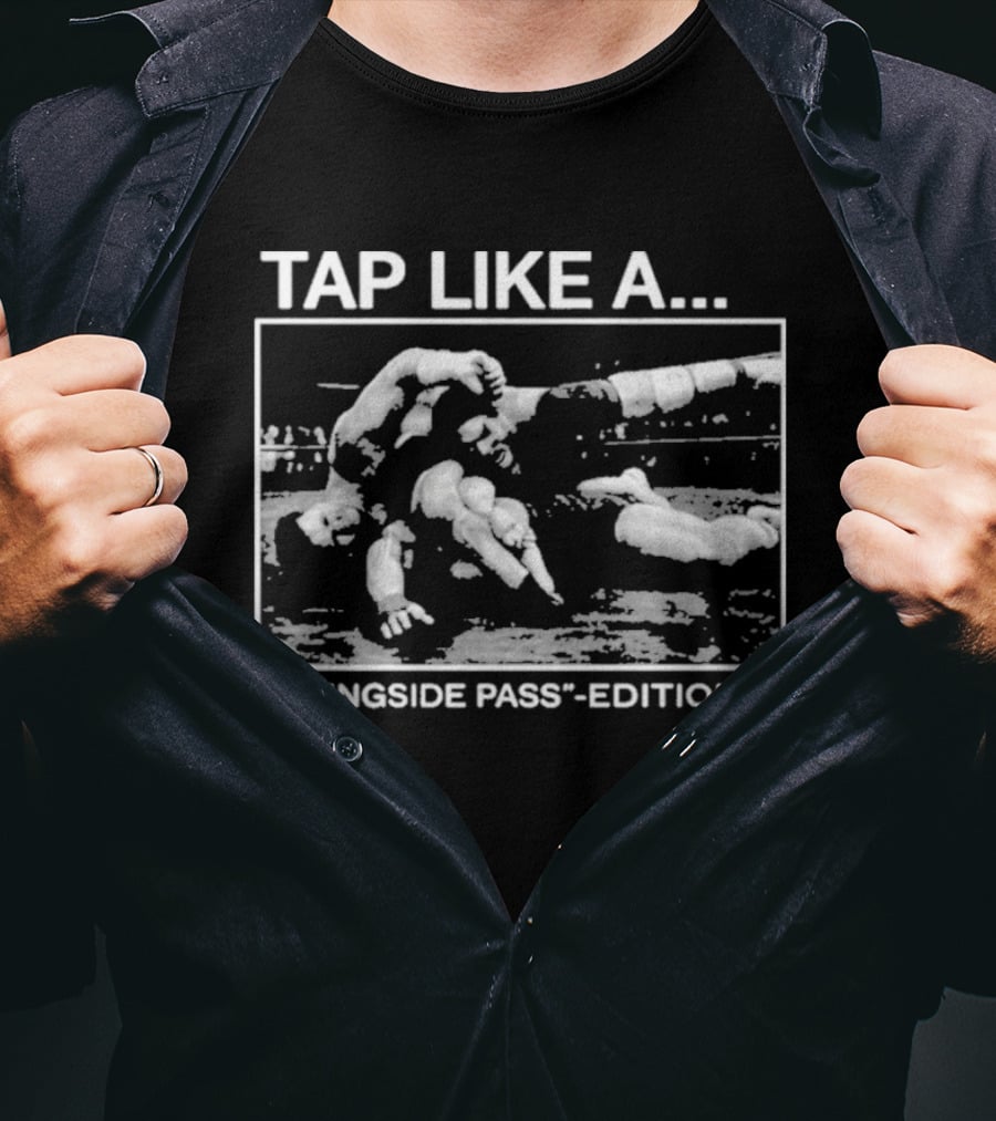 TAP LIKE Α Ringside Pass Edition Eric Bischoff Games 2k26 T-Shirt