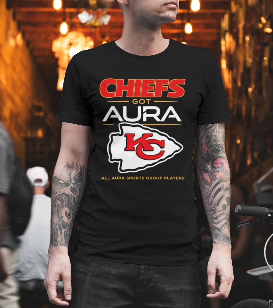 Chiefs Got Aura KC All Aura Sports Group Players T-Shirt