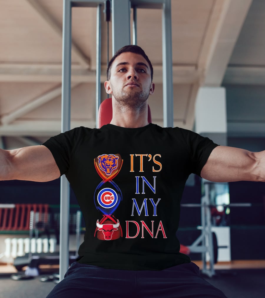 Chicago Bears Cubs Bulls It's In My DNA T-Shirt