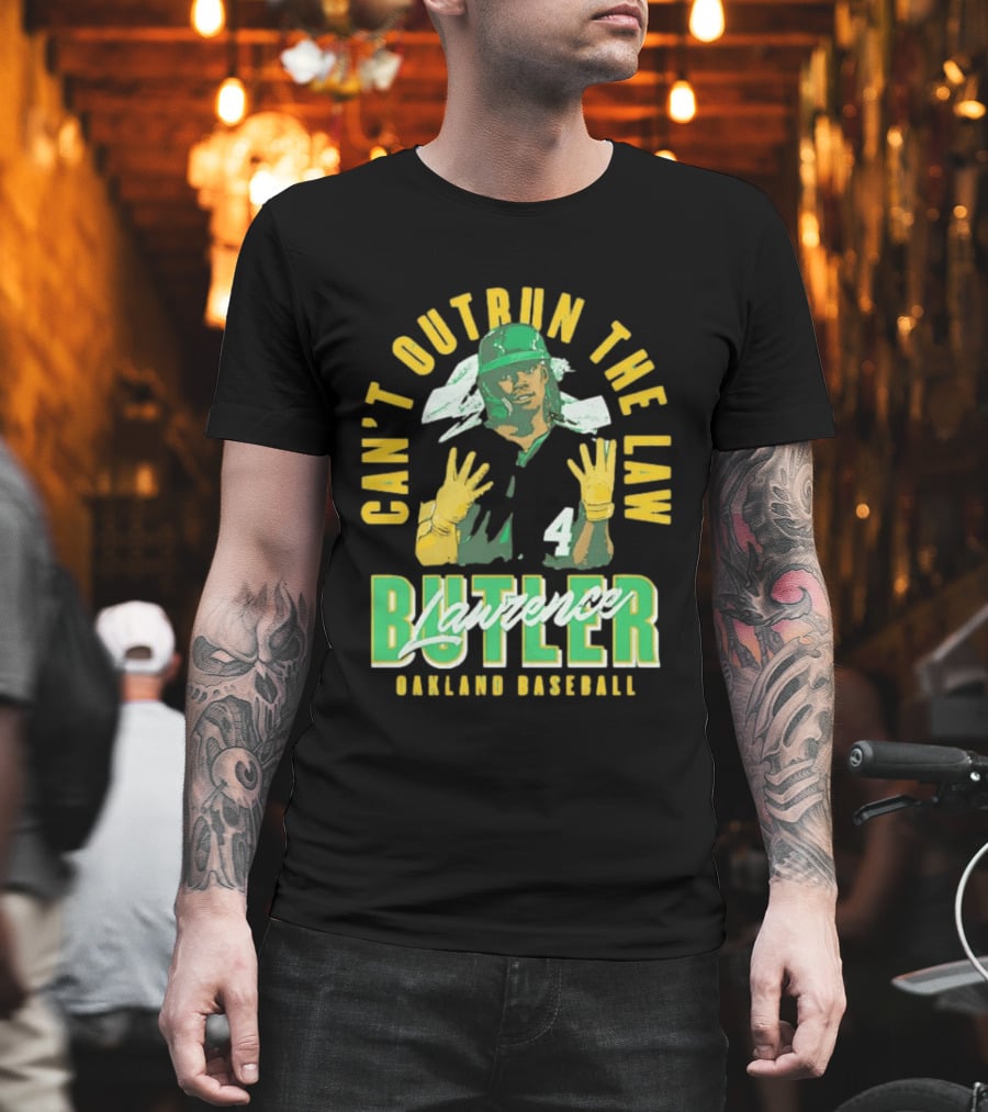 Can't Outrun The Law Lawrence Butler Oakland Baseball T-Shirt