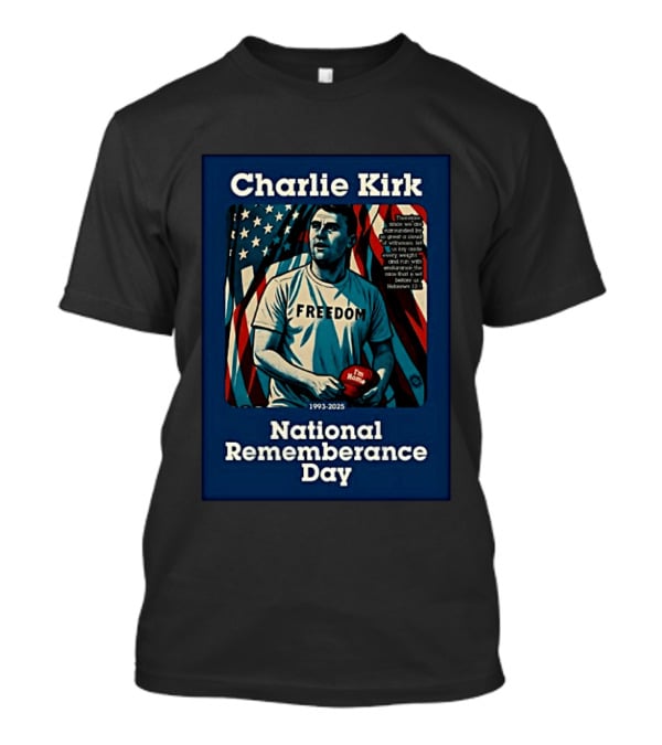 Charlie Kirk Freedom National Remembrance Day 1993 2025 T-Shirt
