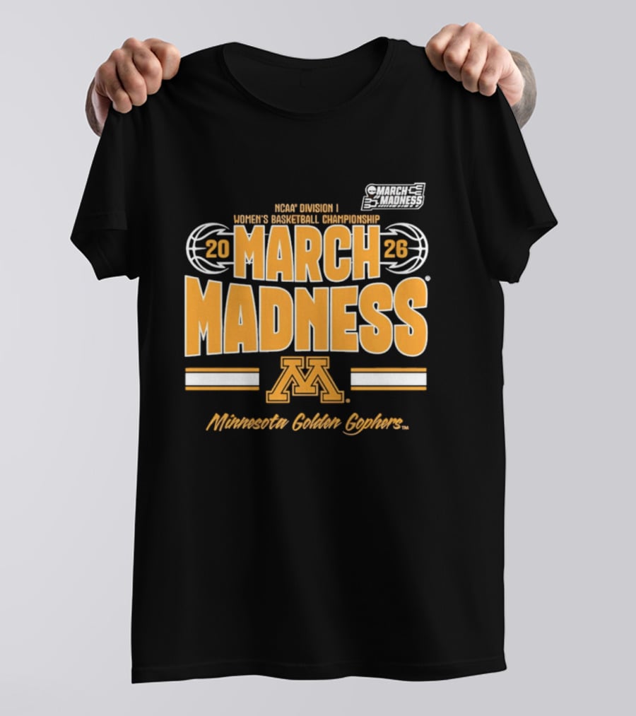 NCAA Division I Women's Basketball Championship 2026 March Madness Minnesota Golden Gophers T-Shirt