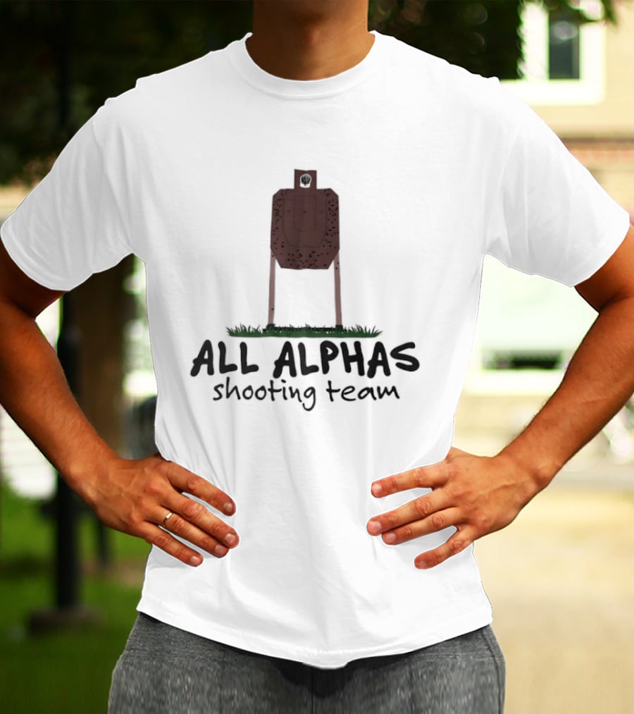All Alphas Shooting Team Target Practice T-Shirt