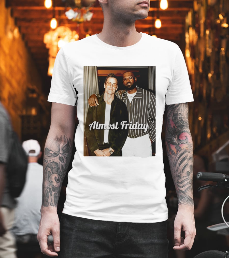 Almost Friday Brady And Bron T-Shirt