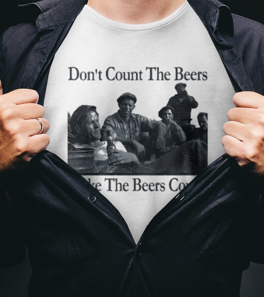 Don't Count The Beers Make The Beers Count Bohemian Classic Scene T-Shirt