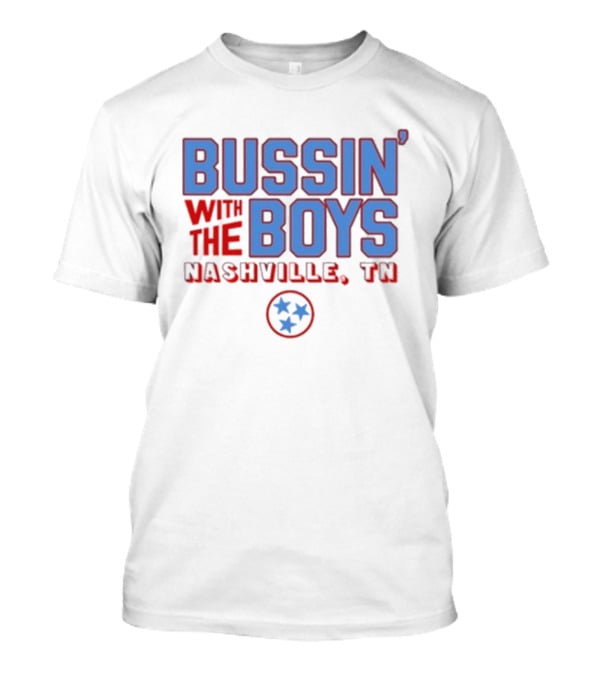 Bussin' With The Boys Nashville TN Three Stars T-Shirt