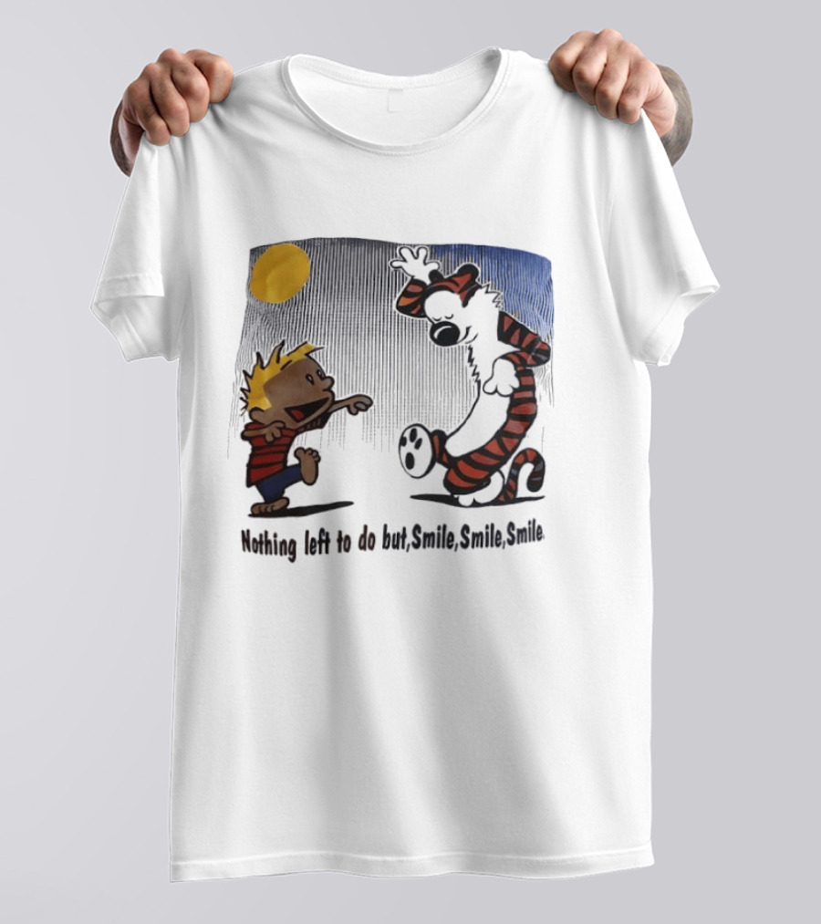 Calvin And Hobbes Nothing Left To Do But Smile Smile Smile Sun And Moon T-Shirt