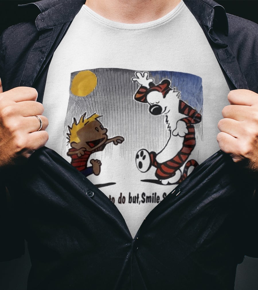 Calvin And Hobbes Nothing Left To Do But Smile Smile Smile Sun And Moon T-Shirt