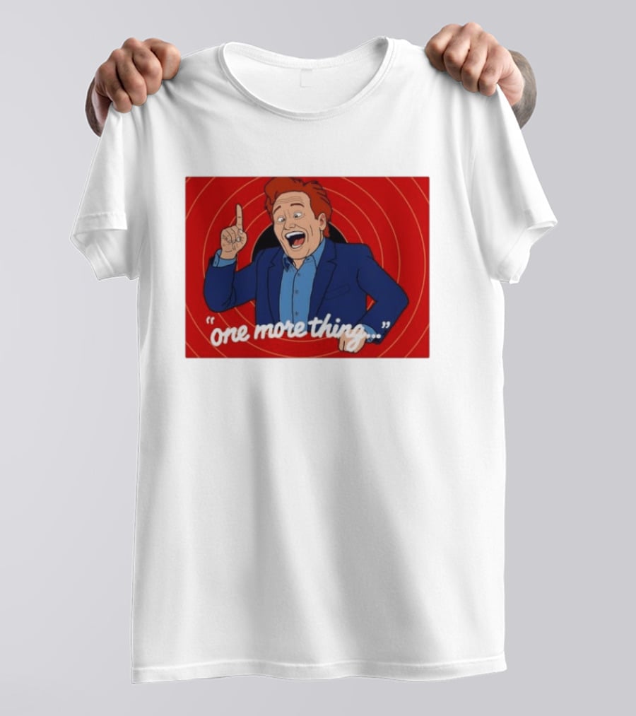 Conan O'Brien One More Thing Quote With Red Spiral T-Shirt
