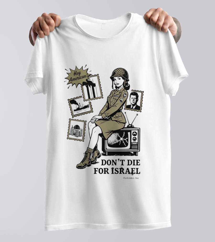 Hey American Don't Die For Israel Vintage Style Military Woman And TV T-Shirt