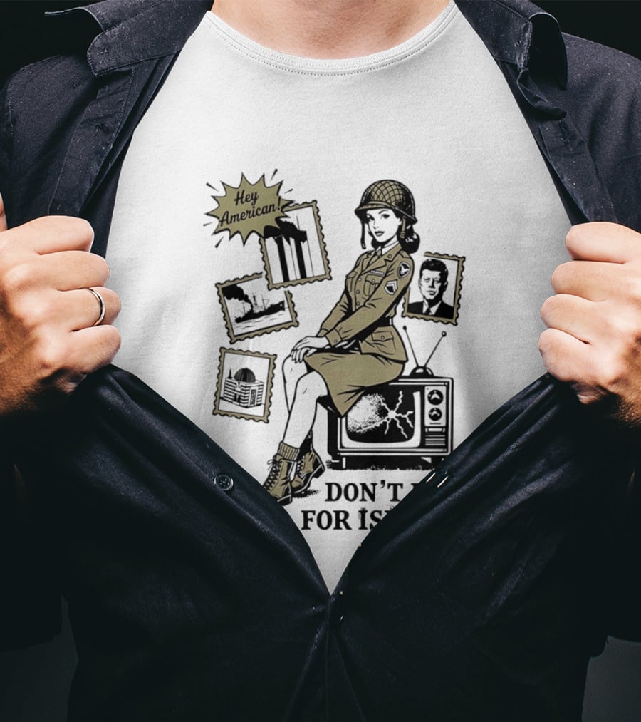 Hey American Don't Die For Israel Vintage Style Military Woman And TV T-Shirt