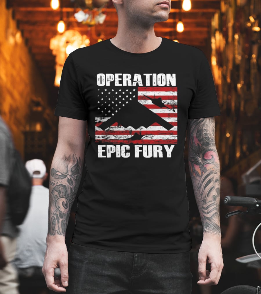 Operation Epic Fury B 2 Spirit Flag American Stars Stripes T-Shirt