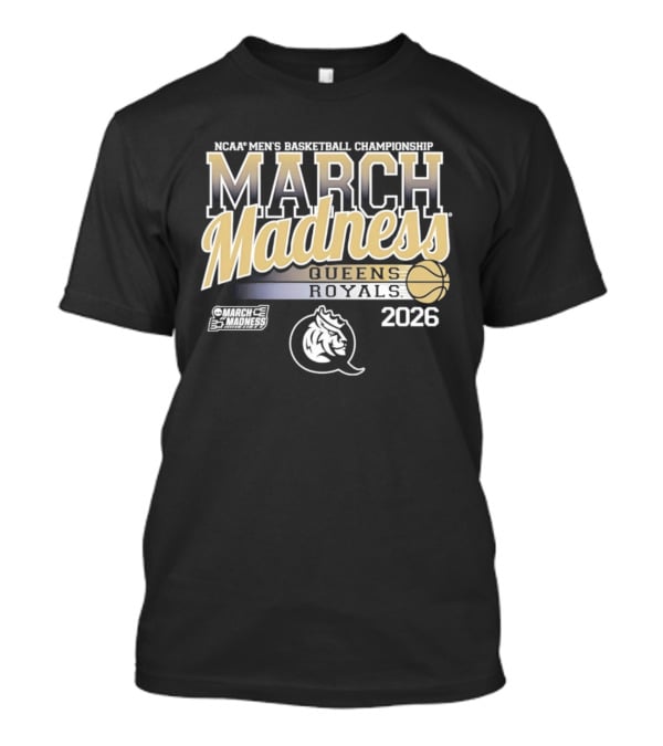 NCAA Men's Basketball Championship March Madness Queens Royals 2026 T-Shirt