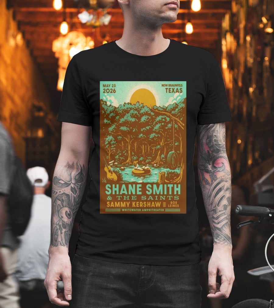 Shane Smith & The Saints May 23 2026 New Braunfels Texas Whitewater Amphitheater With Sammy Kershaw And Rob Leines T-Shirt