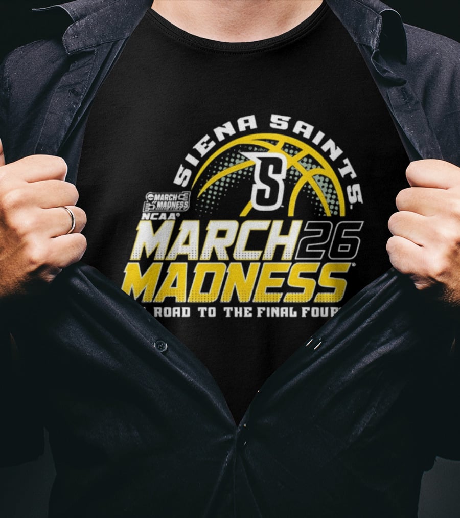Siena Saints March Madness 2026 The Road To The Final Four T-Shirt