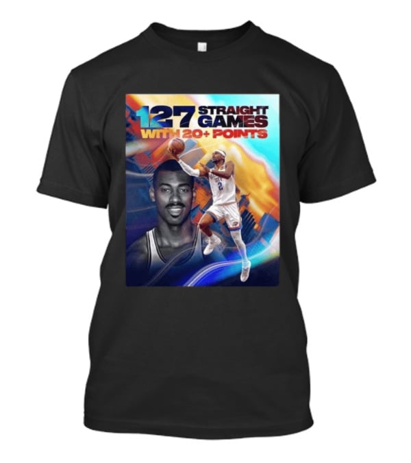 127 Straight Games With 20+ Points Shai Gilgeous Alexander OKC Thunder Basketball T-Shirt