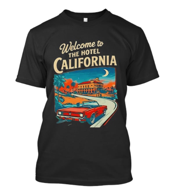 Welcome To The Hotel California Red Convertible Vintage Palm Trees Moonlit Scene T-Shirt