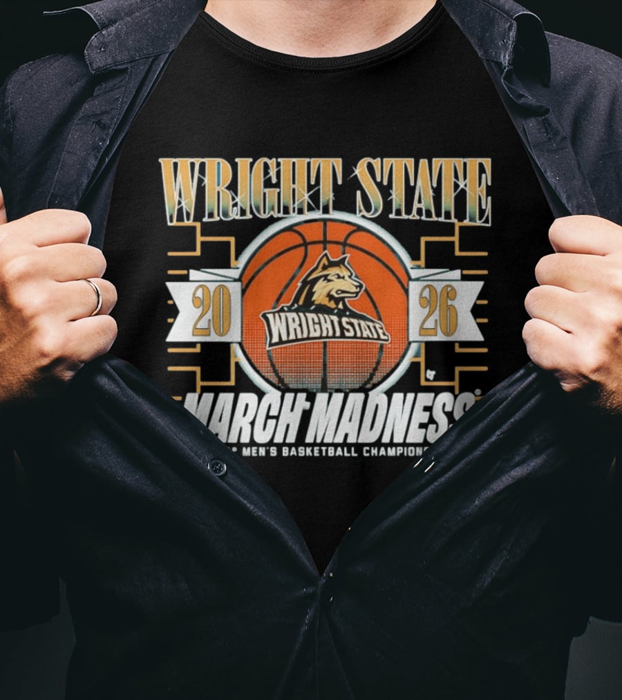 Wright State 2026 March Madness NCAA Men's Basketball Championship T-Shirt