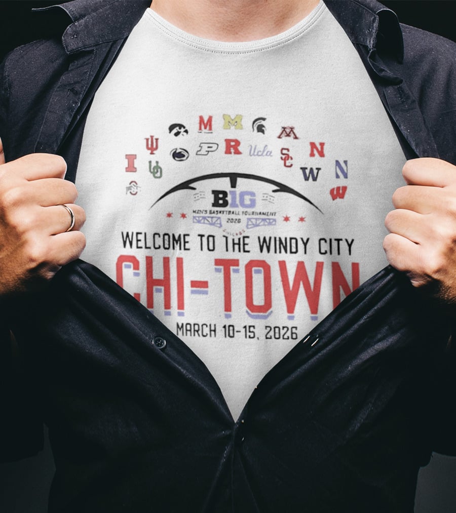 Big Ten 2026 Basketball Tournament Welcome To The Windy City Chi Town March 10 15 T-Shirt
