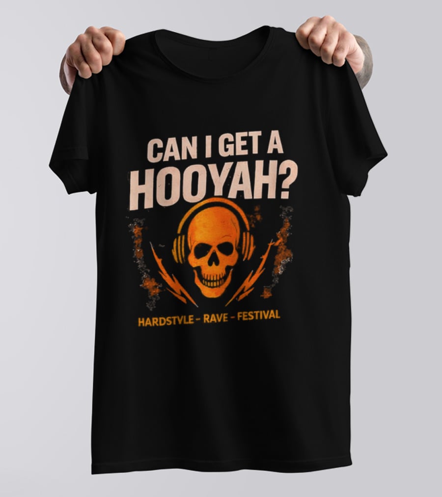 Can I Get A Hooyah Skull Headphones Positivity Courage Love Potential T-Shirt