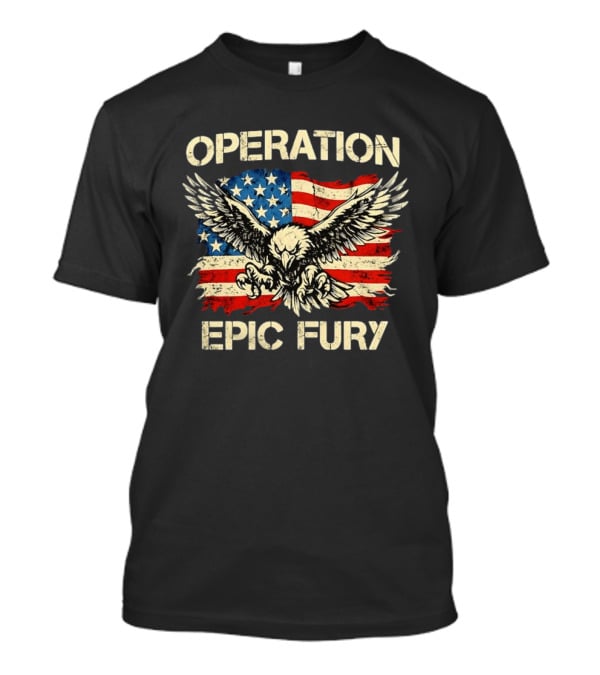 Operation Epic Fury Eagle US Flag American Pride T-Shirt
