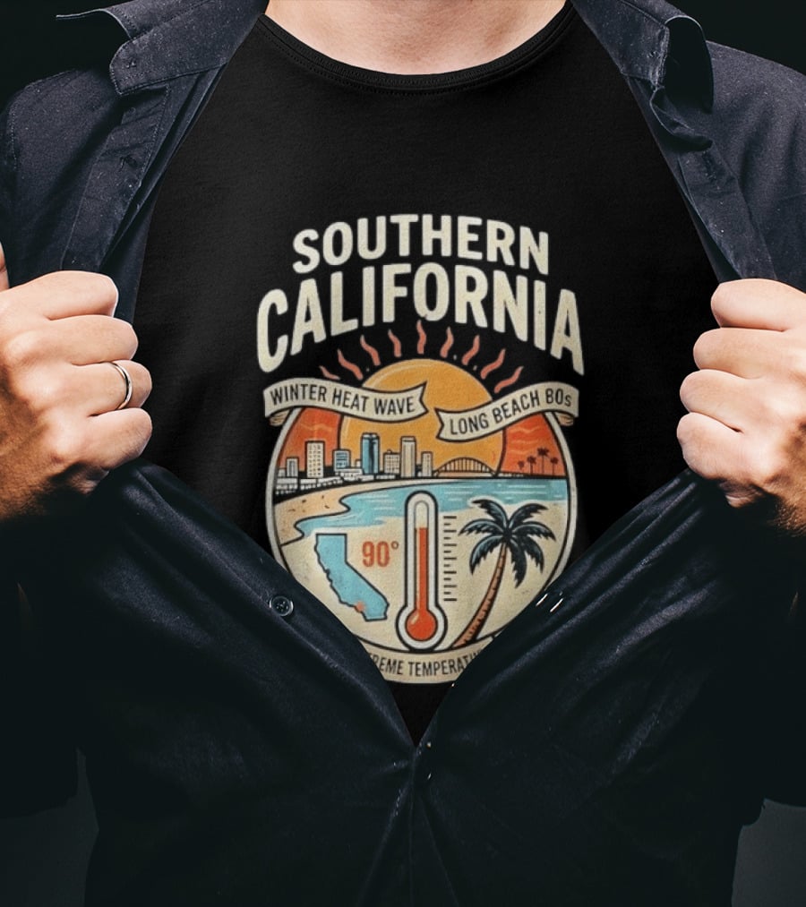 Southern California Winter Heat Wave Long Beach Extreme Temperature 90 Degrees T-Shirt