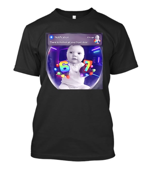 AI Baby Notification Meme Motion At Your Front Door 67 LED Gloves T-Shirt