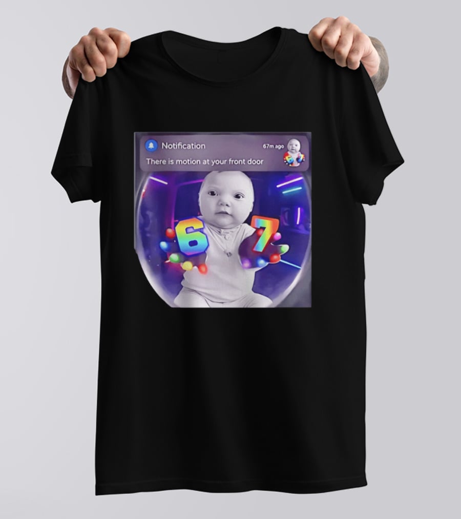 AI Baby Notification Meme Motion At Your Front Door 67 LED Gloves T-Shirt