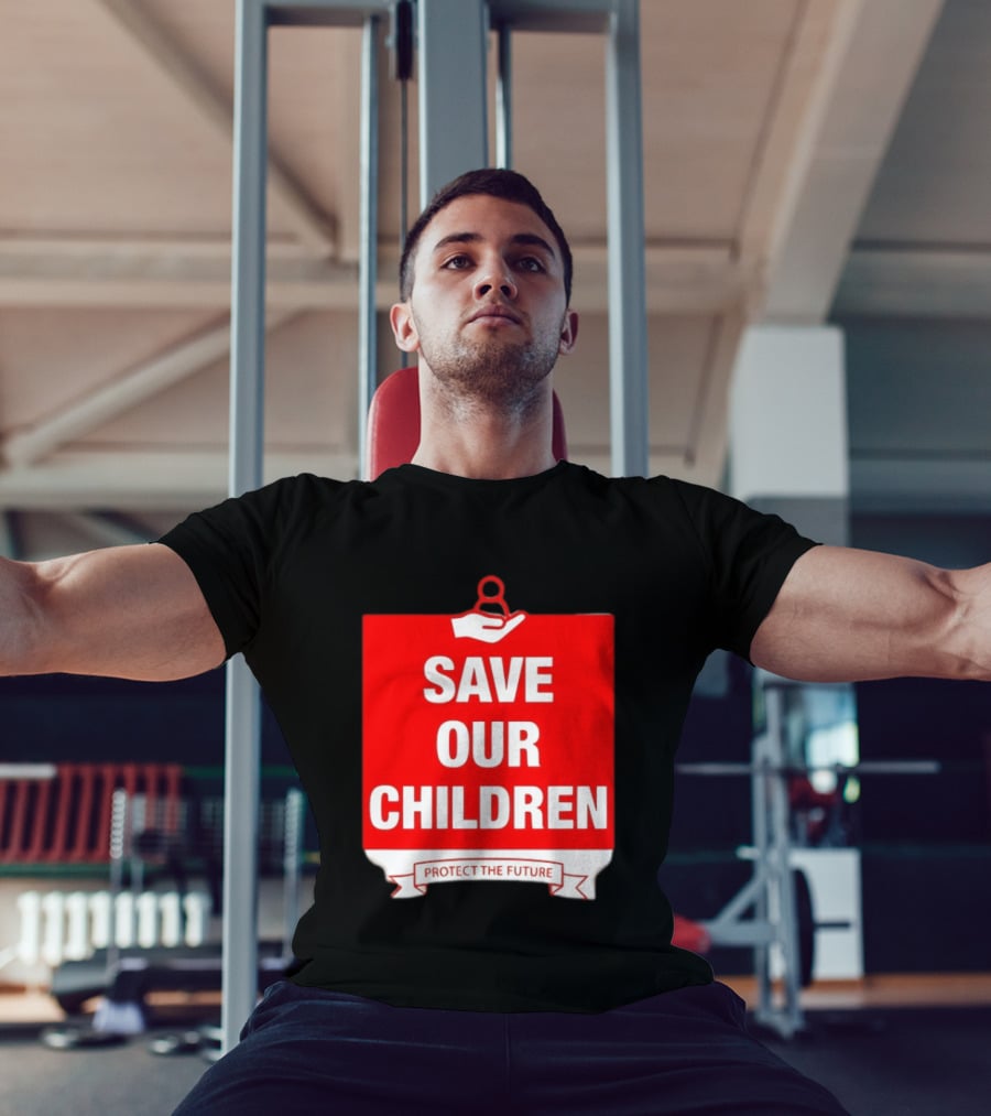 Save Our Children Protect The Future Emblem With Hand T-Shirt