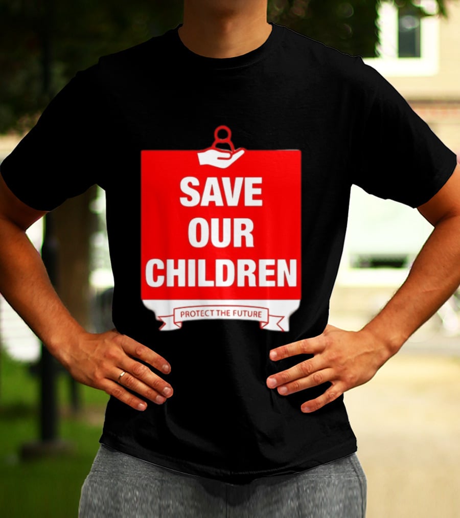 Save Our Children Protect The Future Emblem With Hand T-Shirt