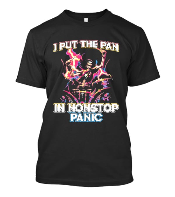 Skeleton I Put The Pan In Nonstop Panic Colorful Lightning T-Shirt