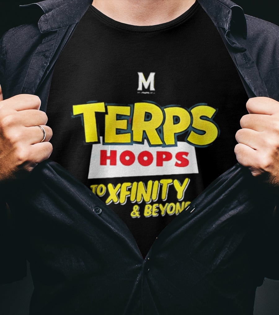 Maryland Terps Hoops To Xfinity And Beyond T-Shirt