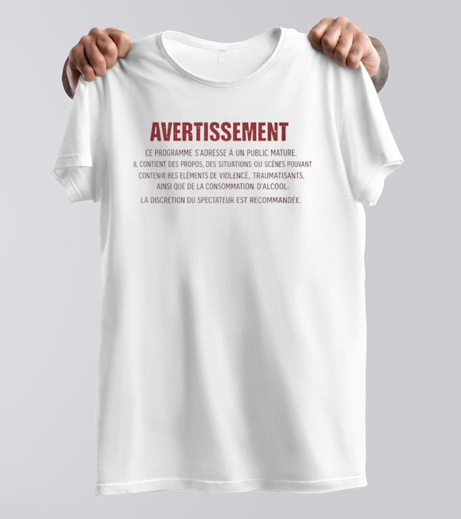 Avertissement Ce Programme S'Adresse à Un Public Mature Violence Traumatisantes Discrétion Recommandée T-Shirt