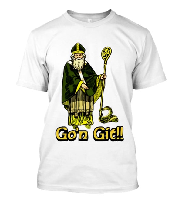 St Patrick With Shamrock Staff And Snake Go'n Git T-Shirt