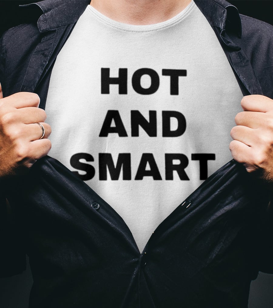 Hot And Smart T-Shirt