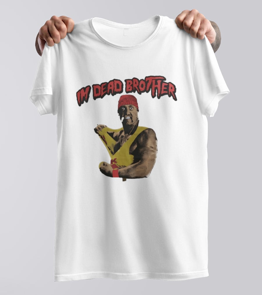 Hulk Hogan I'm Dead Brother Wrestling T-Shirt