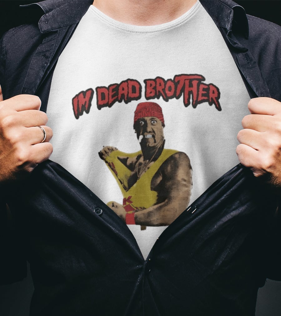 Hulk Hogan I'm Dead Brother Wrestling T-Shirt