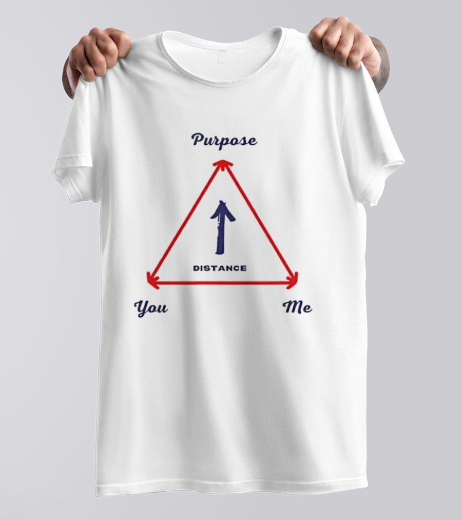 Purpose You Me Distance Triangle Arrow T-Shirt