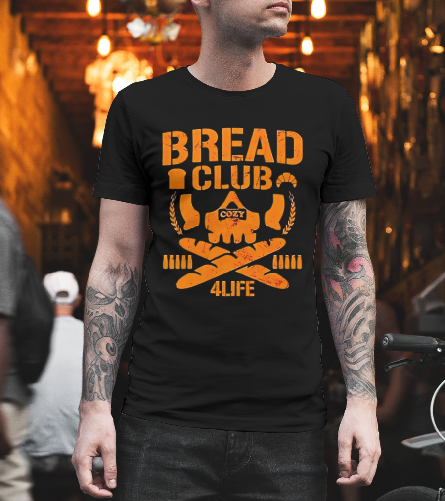 Bread Club Cozy Skull 4 Life Toast Breadsticks T-Shirt