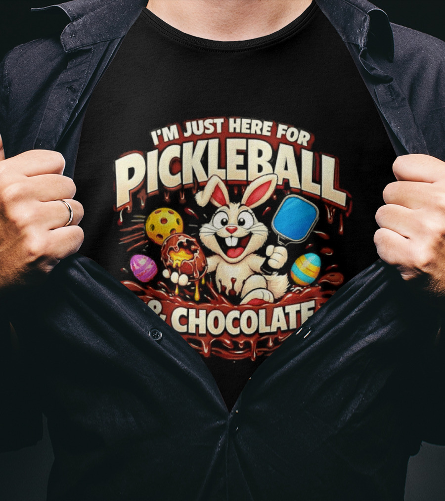 I'm Just Here For Pickleball Chocolate Bunny Paddle And Players T-Shirt