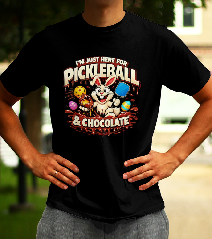I'm Just Here For Pickleball Chocolate Bunny Paddle And Players T-Shirt