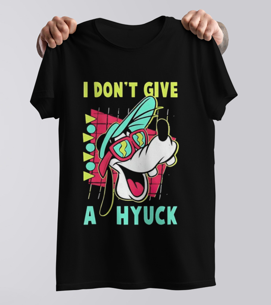 I Don't Give A Hyuck Goofy 90s T-Shirt