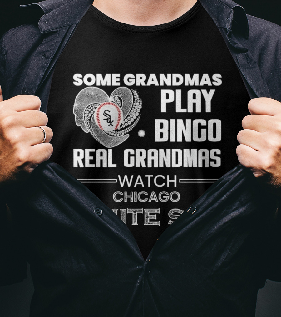 Some Grandmas Play Bingo Real Grandmas Chicago White Sox 2026 T-Shirt